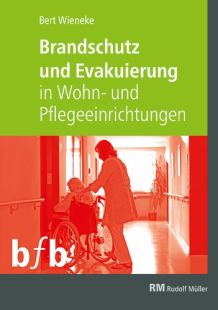 Brandschutz und Evakuierung in Wohn- und Pflegeeinrichtungen