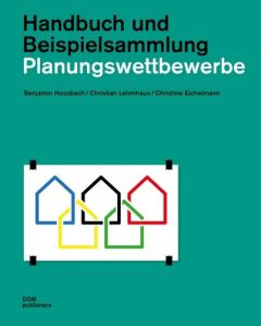 Handbuch und Beispielsammlung Planungswettbewerbe