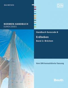 Normen-Handbuch Eurocode 8 - Erdbeben. Band 2: Brücken