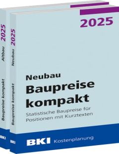 BKI Baupreise kompakt 2025 - Gesamtpaket: Neubau + Altbau 