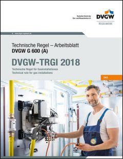 TRGI Ausgabe 2018. DVGW-Arbeitsblatt G 600