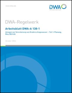 DWA-A 138 -1 - Anlagen zur Versickerung von Niederschlagswasser