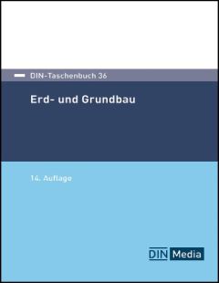 DIN-Taschenbuch 36. Erd- und Grundbau