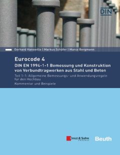 Eurocode 4 - DIN EN 1994-1-1 Bemessung und Konstruktion von Verbundtragwerken aus Stahl und Beton
