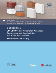 Eurocode 6 - DIN EN 1996 mit Nationalen Anhängen: Bemessung und Konstruktion von Mauerwerksbauten