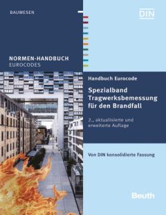 Normen-Handbuch Eurocode - Spezialband Tragwerksbemessung für den Brandfall