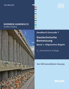 Handbuch Eurocode 7 - Geotechnische Bemessung. Band 1: Allgemeine Regeln