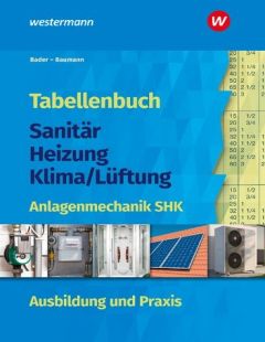 Tabellenbuch Sanitär - Heizung - Klima/Lüftung
